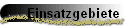 Einsatzgebiete